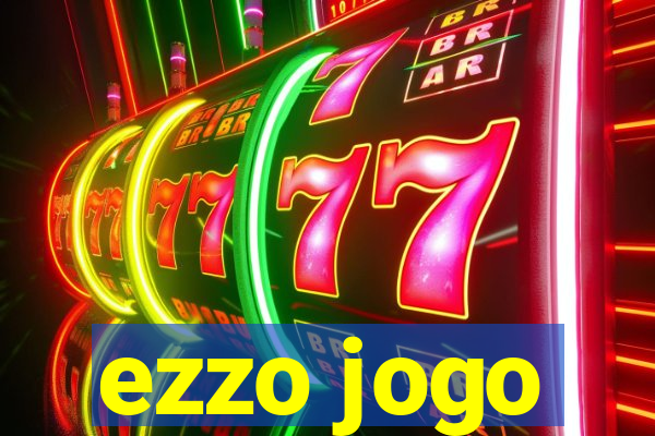 ezzo jogo